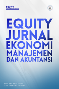 EQUITY: Jurnal Ekonomi, Manajemen, dan Akuntansi