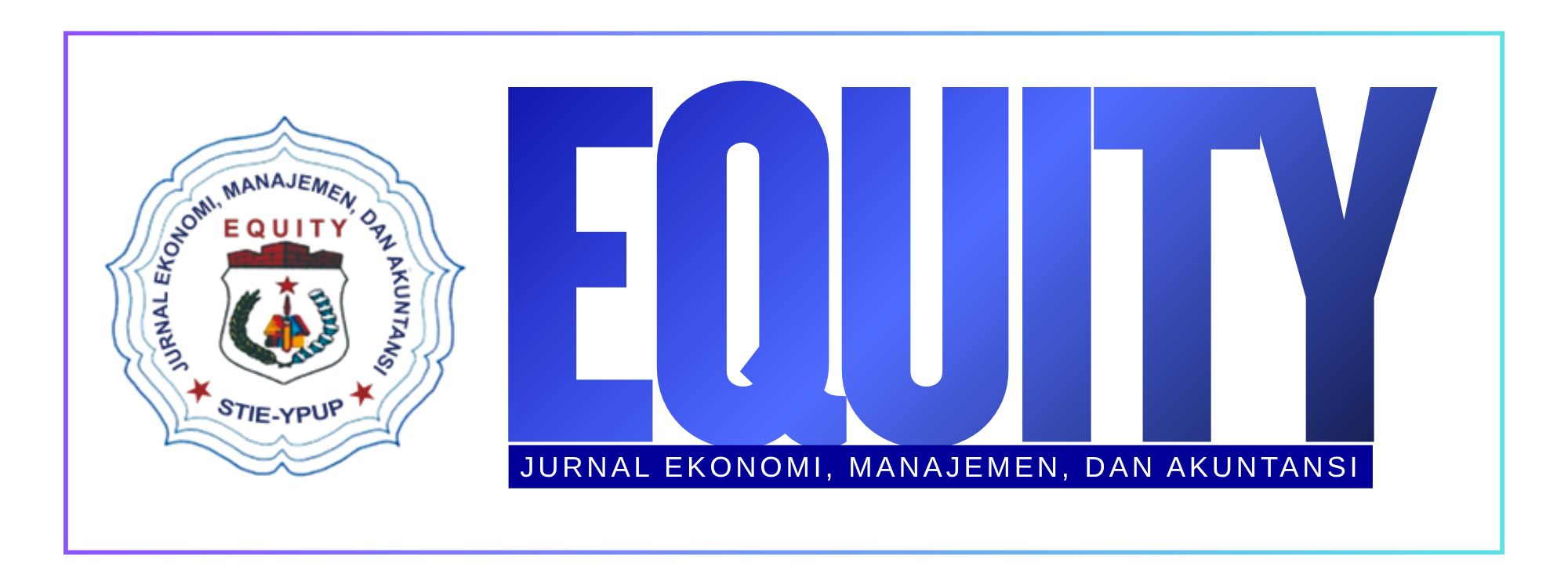 EQUITY: Jurnal Ekonomi, Manajemen, dan Akuntansi